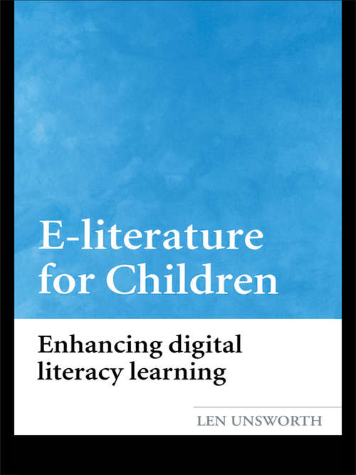Book cover of E-literature for Children: Enhancing Digital Literacy Learning