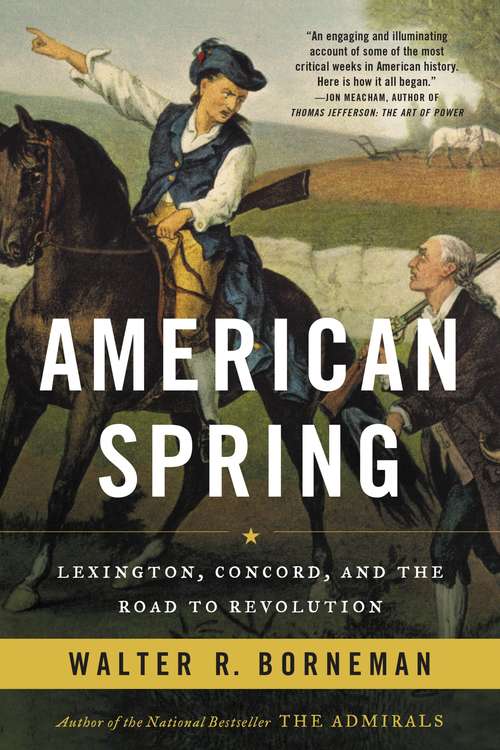 Book cover of American Spring: Lexington, Concord, and the Road to Revolution