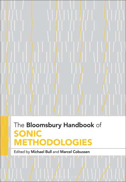 Book cover of The Bloomsbury Handbook of Sonic Methodologies (Bloomsbury Handbooks)