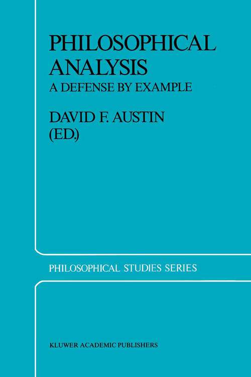 Book cover of Philosophical Analysis: A Defense by Example (1988) (Philosophical Studies Series #39)