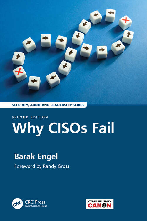 Book cover of Why CISOs Fail (Security, Audit and Leadership Series)