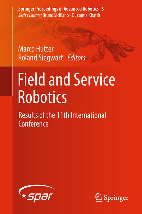 Book cover of Field and Service Robotics: Results of the 11th International Conference (Springer Proceedings in Advanced Robotics #5)