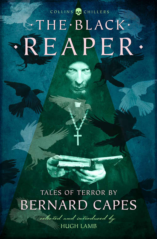 Book cover of The Black Reaper: Tales Of Terror By Bernard Capes (ePub, Revised edition) (Collins Chillers)