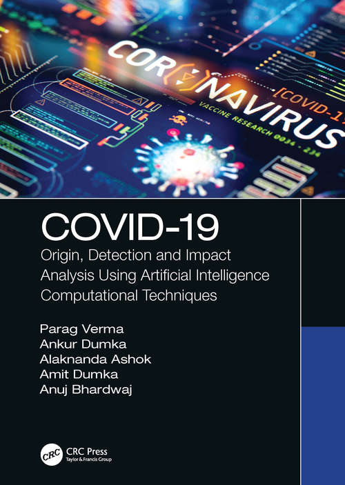 Book cover of COVID-19: Origin, Detection and Impact Analysis Using Artificial Intelligence Computational Techniques