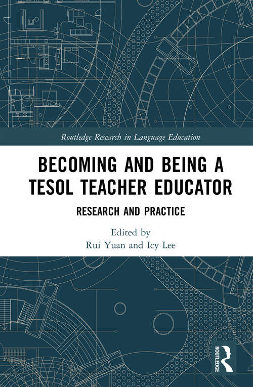 Book cover of Becoming and Being a TESOL Teacher Educator: Research and Practice (Routledge Research in Language Education)