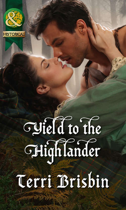 Book cover of Yield to the Highlander: The Highlander's Stolen Touch At The Highlander's Mercy The Highlander's Dangerous Temptation Yield To The Highlander (ePub First edition) (The MacLerie Clan #5)