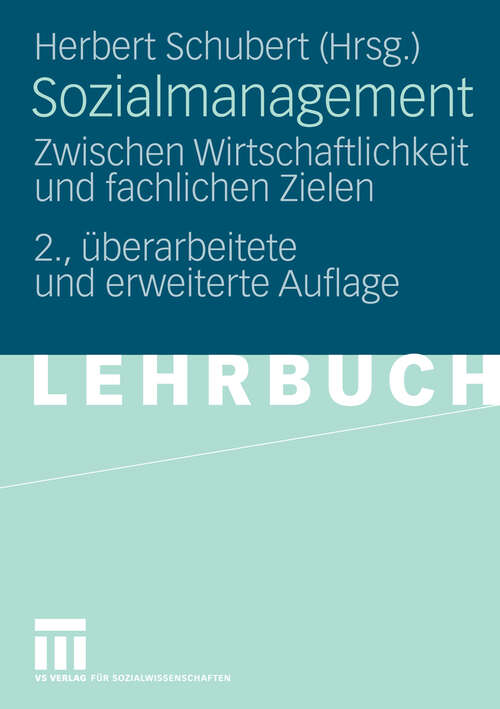 Book cover of Sozialmanagement: Zwischen Wirtschaftlichkeit und fachlichen Zielen (2. Aufl. 2005)