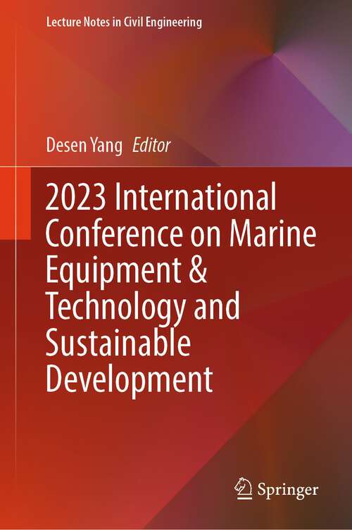 Book cover of 2023 International Conference on Marine Equipment & Technology and Sustainable Development (1st ed. 2023) (Lecture Notes in Civil Engineering #375)