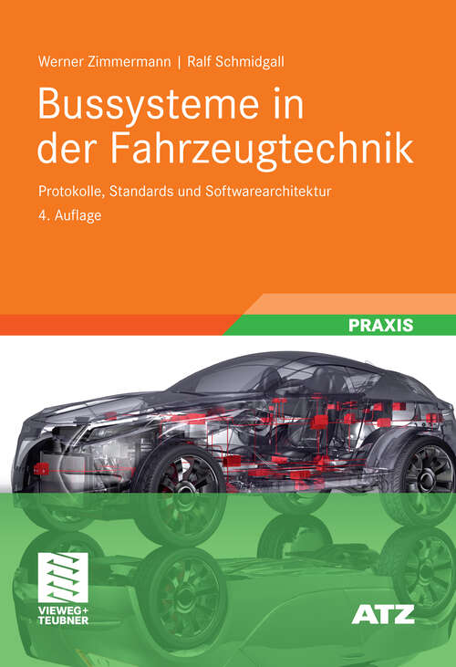 Book cover of Bussysteme in der Fahrzeugtechnik: Protokolle, Standards und Softwarearchitektur (4. Aufl. 2011) (ATZ/MTZ-Fachbuch)