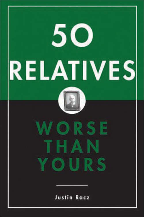 Book cover of 50 Relatives Worse Than Yours