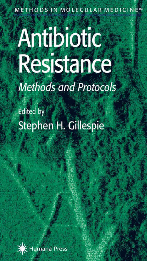 Book cover of Antibiotic Resistance Methods and Protocols (pdf): Methods And Protocols (2001) (Methods in Molecular Medicine #48)