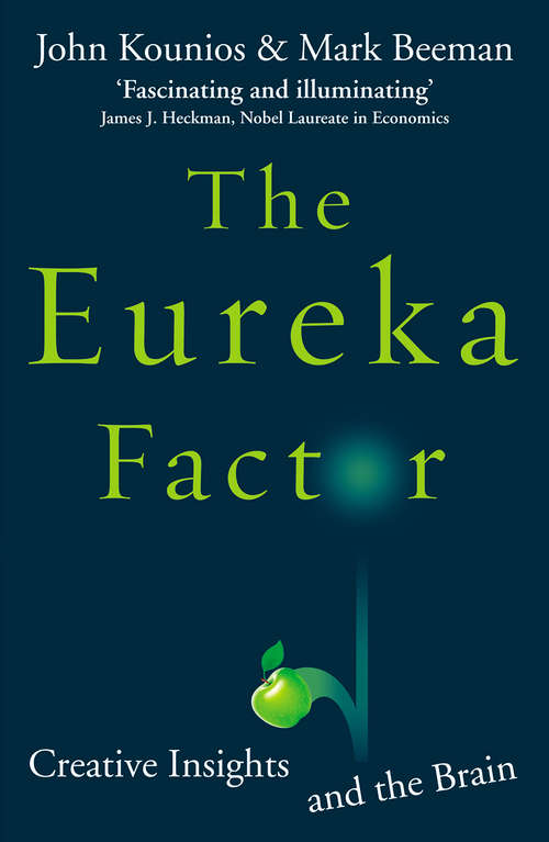 Book cover of The Eureka Factor: Creative Insights and the Brain