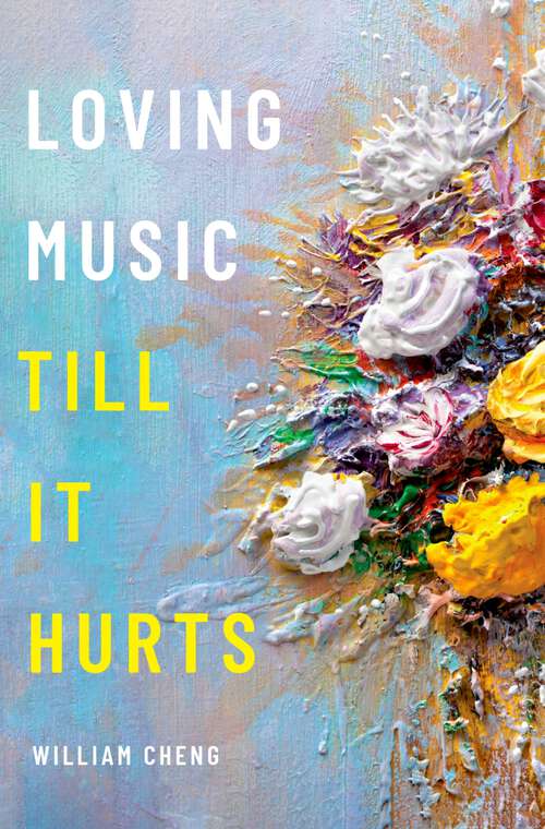 Book cover of Loving Music Till It Hurts