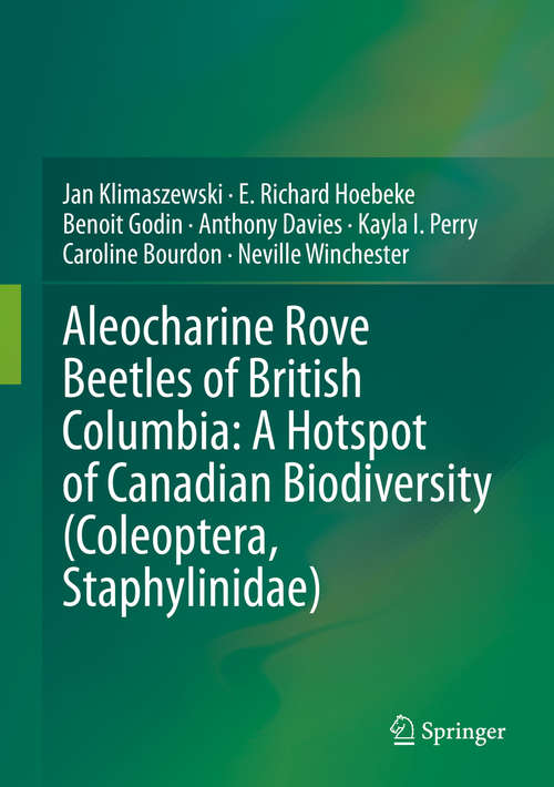 Book cover of Aleocharine Rove Beetles of British Columbia: A Hotspot of Canadian Biodiversity (Coleoptera, Staphylinidae) (1st ed. 2020)