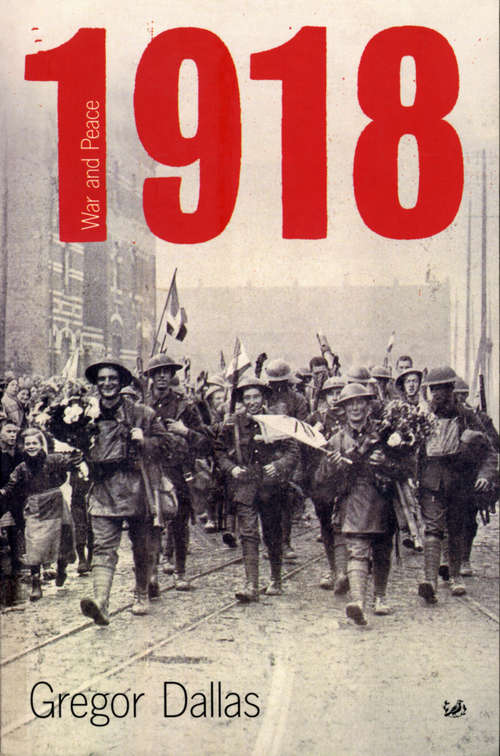 Book cover of 1918: War and Peace