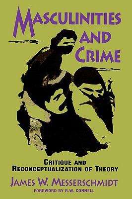 Book cover of Masculinities And Crime: Critique And Reconceptualization Of Theory (PDF)