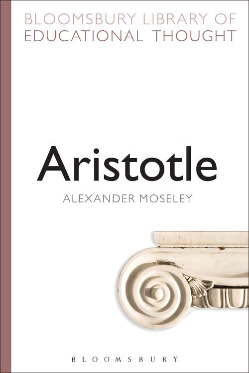 Book cover of Aristotle (Continuum Library of Educational Thought)