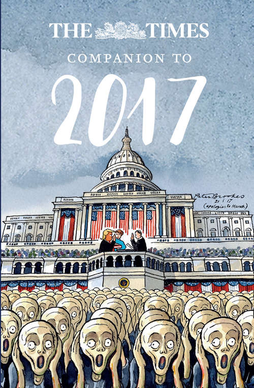 Book cover of The Times Companion to 2017: The Best Writing From The Times (ePub edition)