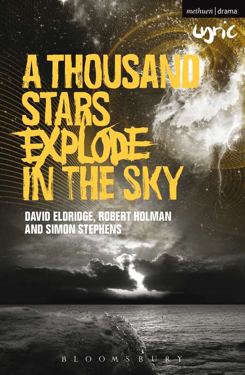 Book cover of A Thousand Stars Explode in the Sky (Modern Plays)