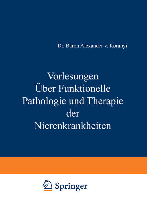 Book cover of Vorlesungen Über Funktionelle Pathologie und Therapie der Nierenkrankheiten (1929)