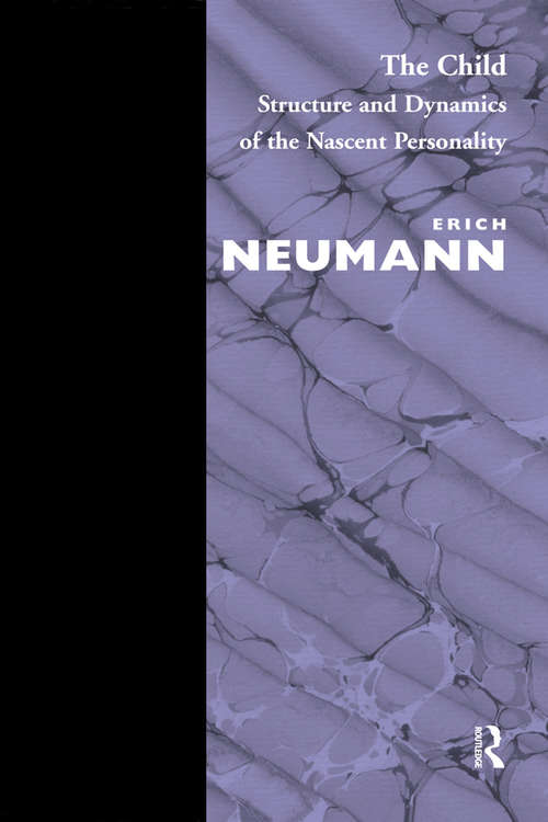 Book cover of The Child: Structure and Dynamics of the Nascent Personality (Playaway Children Ser.)