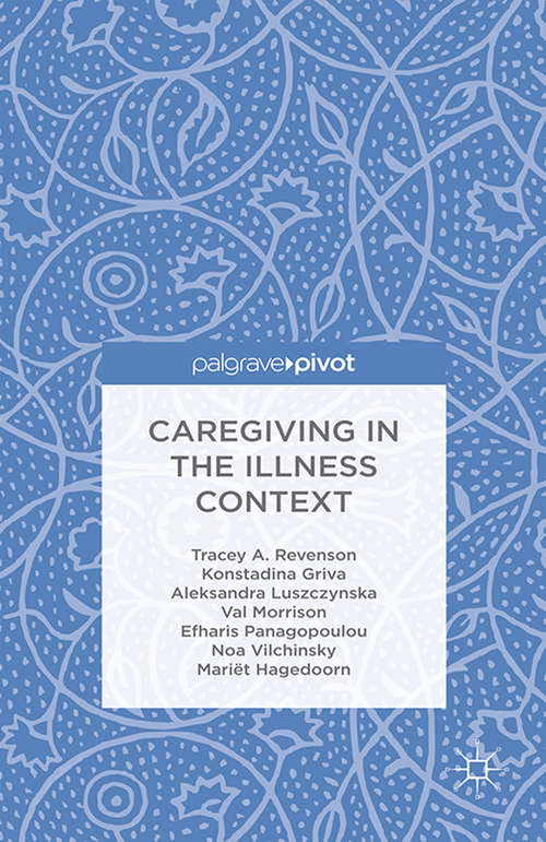 Book cover of Caregiving in the Illness Context (1st ed. 2016)