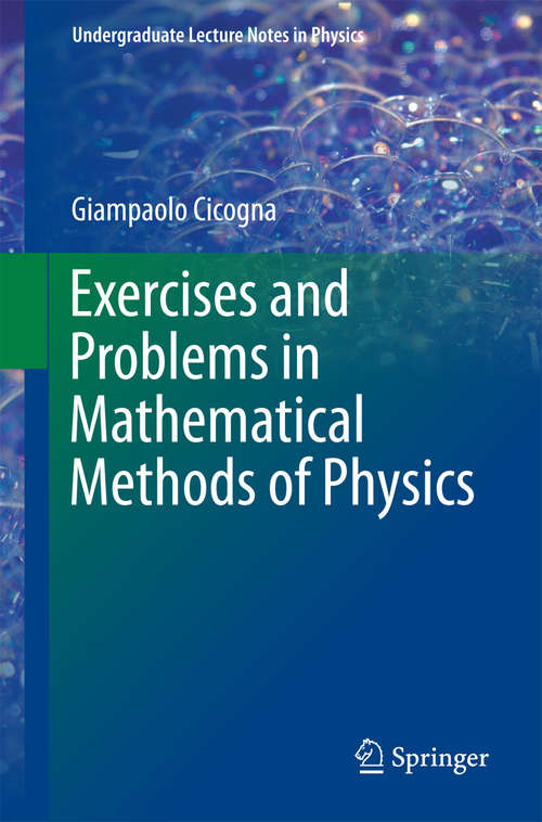 Book cover of Exercises and Problems in Mathematical Methods of Physics (Undergraduate Lecture Notes in Physics)
