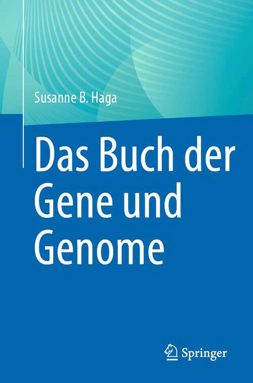 Book cover of Das Buch der Gene und Genome (1. Aufl. 2024)