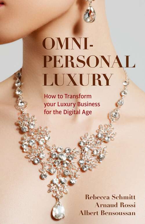 Book cover of Omni-personal Luxury: How to Transform your Luxury Business for the Digital Age (1st ed. 2022)