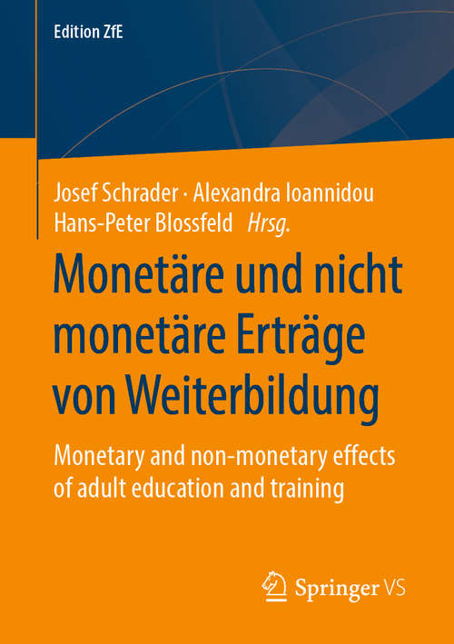 Book cover of Monetäre und nicht monetäre Erträge von Weiterbildung: Monetary and non-monetary effects of adult education and training (1. Aufl. 2020) (Edition ZfE #7)
