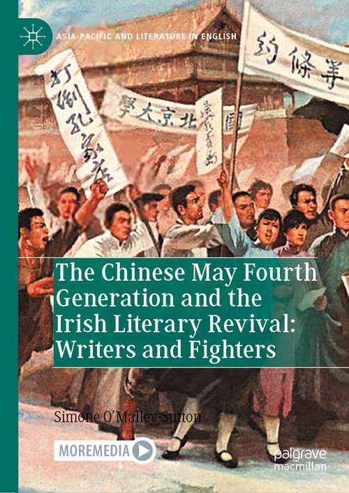 Book cover of The Chinese May Fourth Generation and the Irish Literary Revival: Writers and Fighters (1st ed. 2023) (Asia-Pacific and Literature in English)