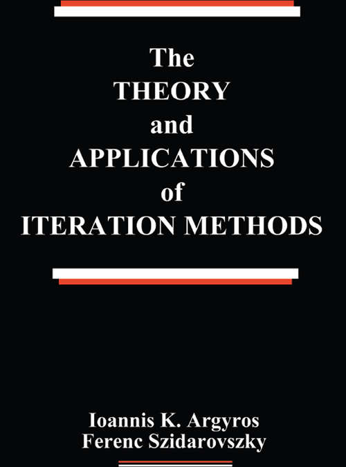 Book cover of The Theory and Applications of Iteration Methods (Systems Engineering Ser.)