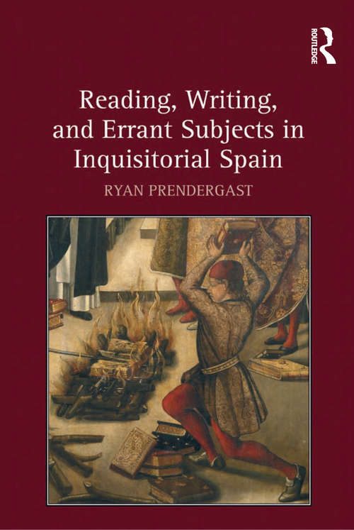 Book cover of Reading, Writing, and Errant Subjects in Inquisitorial Spain
