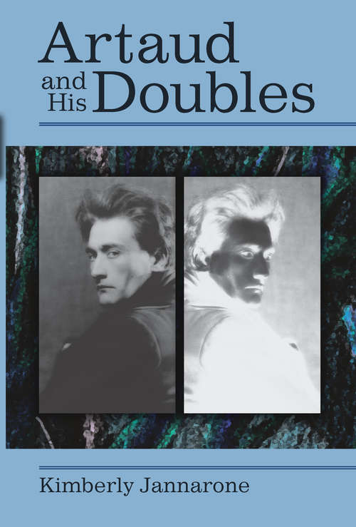Book cover of Artaud and His Doubles: Theory/text/performance: Artaud And His Doubles (Theater: Theory/Text/Performance)