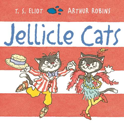 Book cover of Jellicle Cats (Main) (Old Possum's Cats)