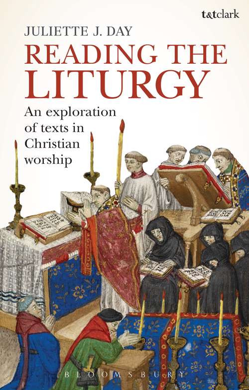 Book cover of Reading the Liturgy: An Exploration of Texts in Christian Worship