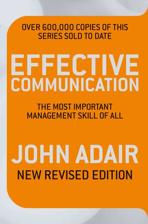 Book cover of Effective Communication: The most important management skill of all (Effective Ser.)