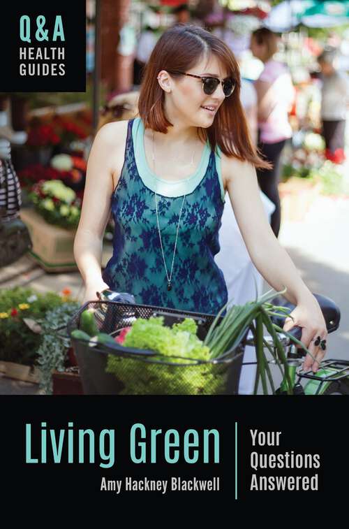 Book cover of Living Green: Your Questions Answered (Q&A Health Guides)