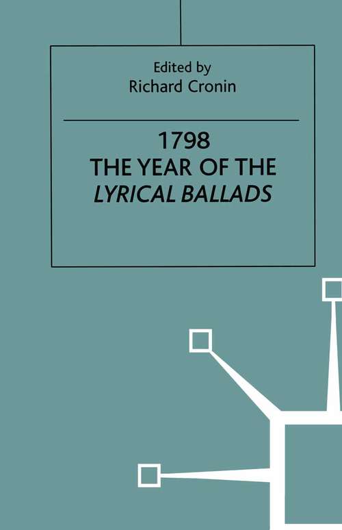 Book cover of 1798: The Year of the Lyrical Ballads (1st ed. 1998) (Romanticism in Perspective)