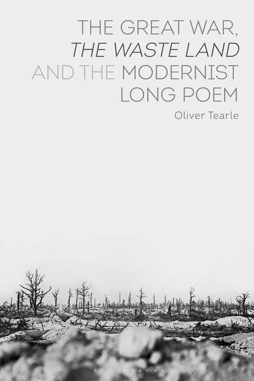 Book cover of The Great War, The Waste Land and the Modernist Long Poem
