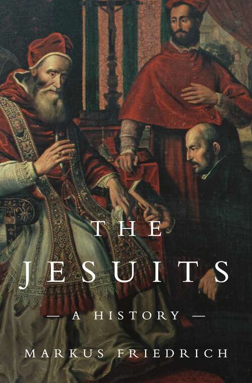 Book cover of The Jesuits: A History