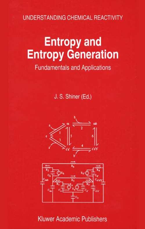 Book cover of Entropy and Entropy Generation: Fundamentals and Applications (2002) (Understanding Chemical Reactivity #18)