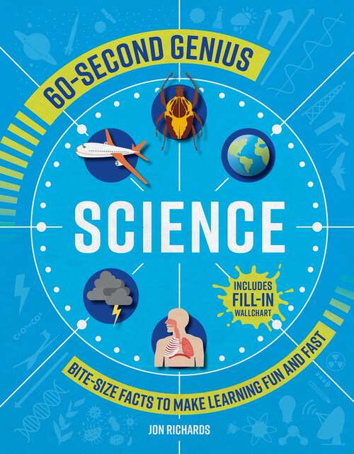 Book cover of 60-Second Genius - Science: Bite-Size Facts to Make Learning Fun and Fast (60-Second Genius #2)
