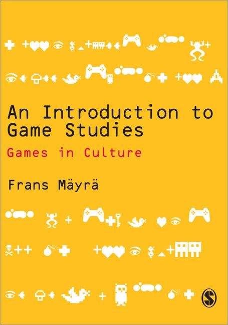 Book cover of An Introduction to Games Studies: Games in Culture (PDF)