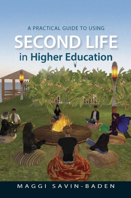 Book cover of A Practical Guide to Using Second Life in Higher Education (UK Higher Education OUP  Humanities & Social Sciences Higher Education OUP)