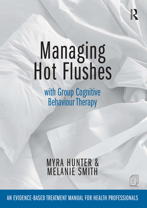 Book cover of Managing Hot Flushes with Group Cognitive Behaviour Therapy: An evidence-based treatment manual for health professionals