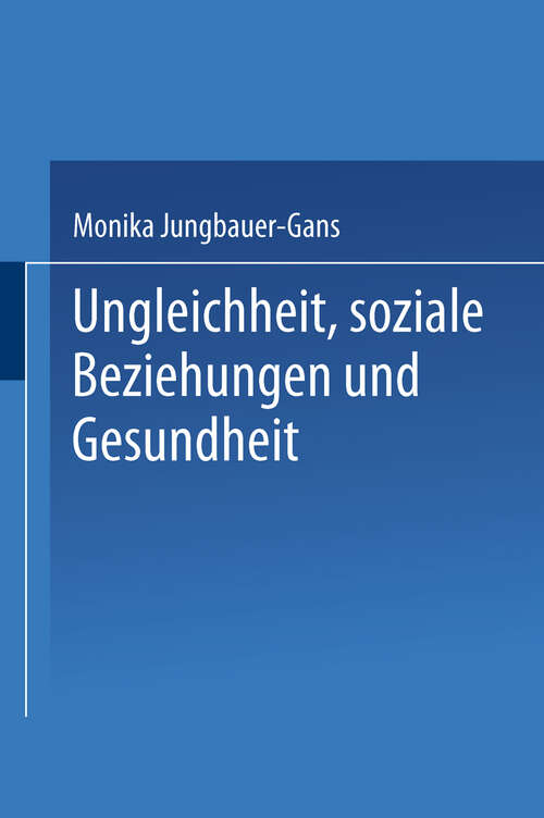 Book cover of Ungleichheit, soziale Beziehungen und Gesundheit (2002)