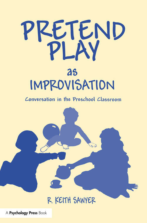 Book cover of Pretend Play As Improvisation: Conversation in the Preschool Classroom