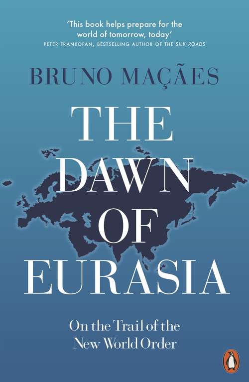 Book cover of The Dawn of Eurasia: On the Trail of the New World Order