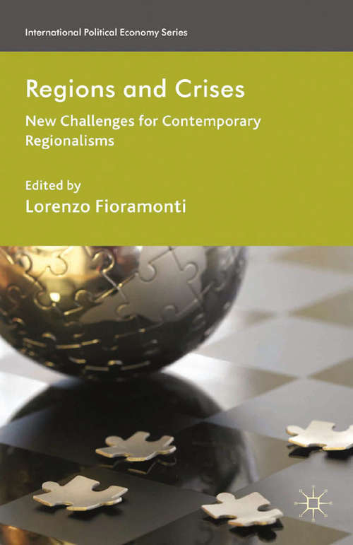 Book cover of Regions and Crises: New Challenges for Contemporary Regionalisms (2012) (International Political Economy Series)